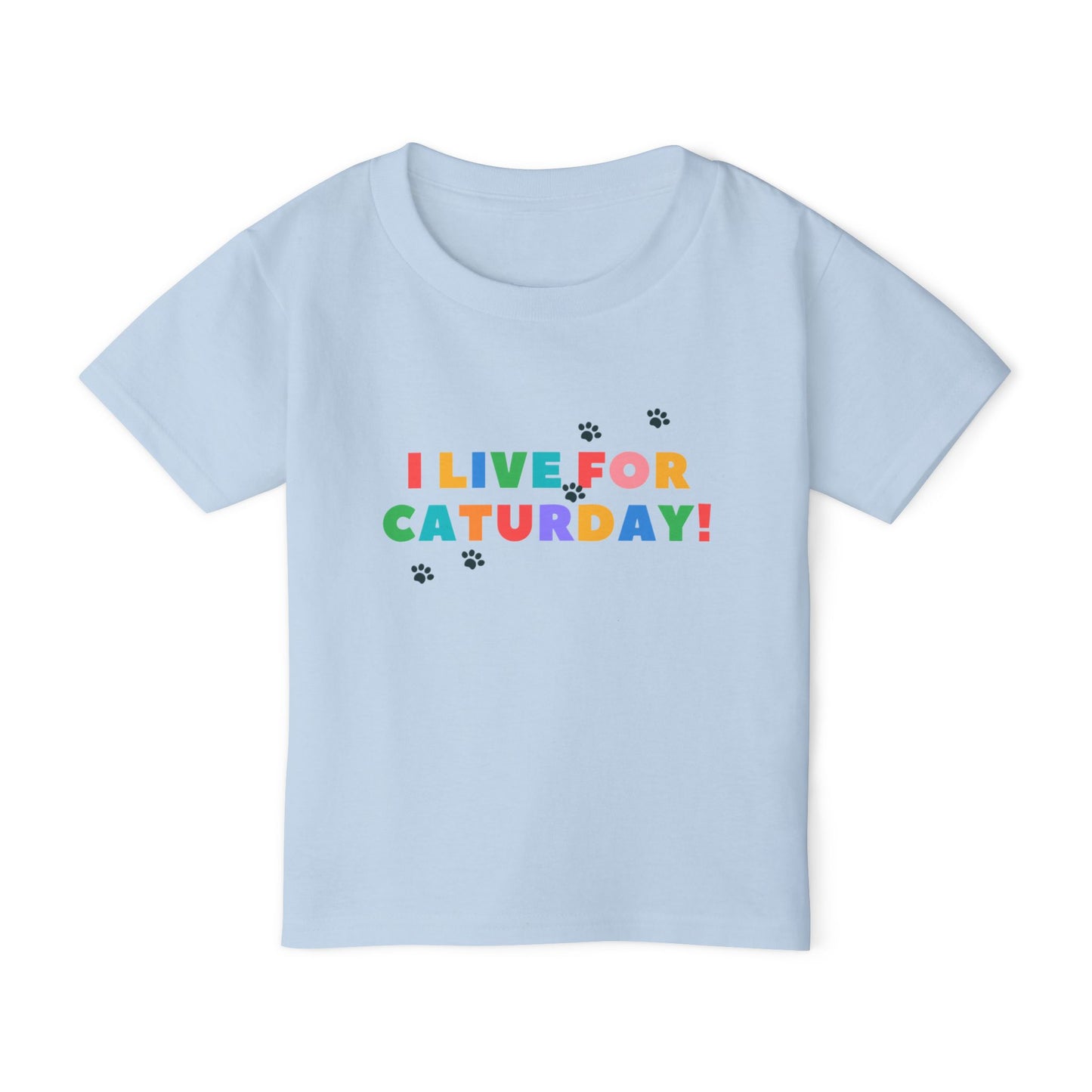 I live for caturday Heavy Cotton™ Toddler T-shirt