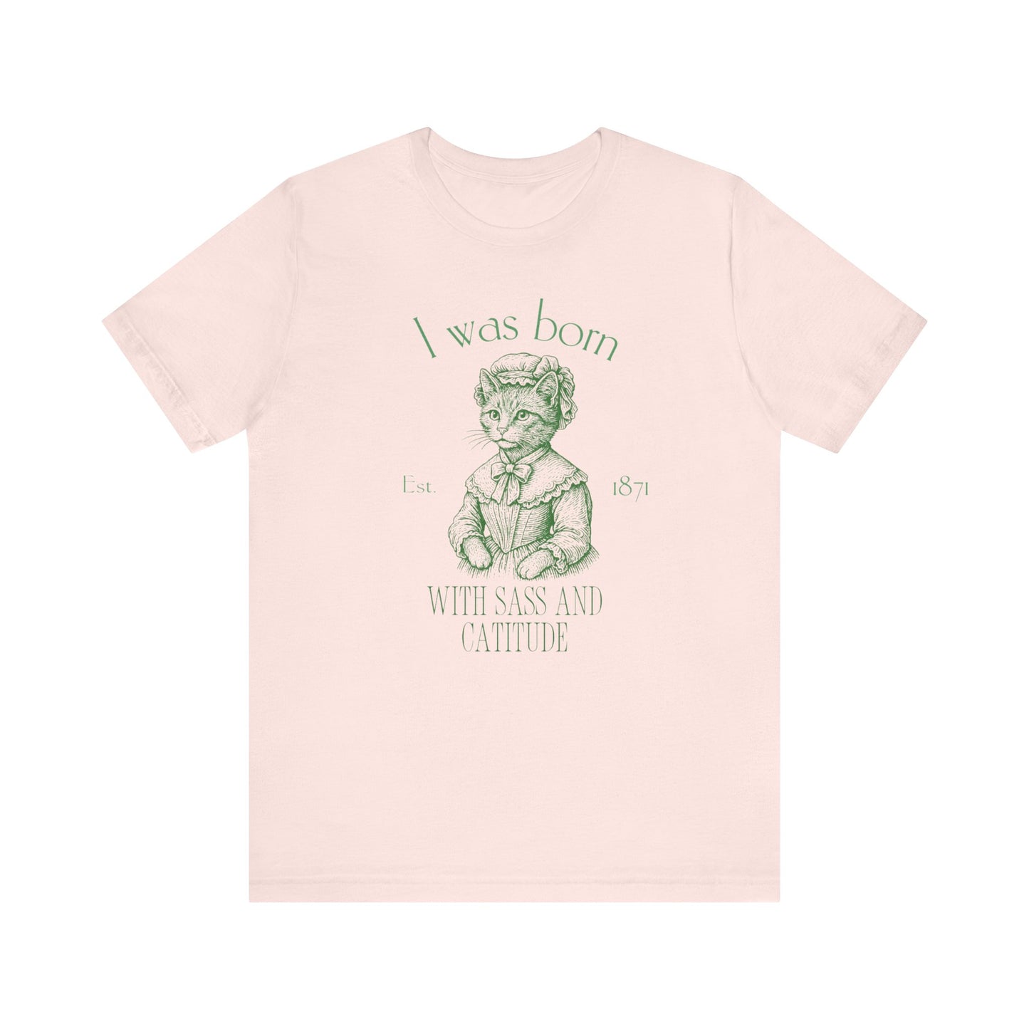 Born with Sass Unisex Jersey Short Sleeve Tee