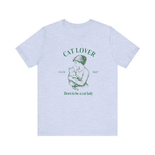 Born to be a Cat Lady Unisex Jersey Short Sleeve Tee