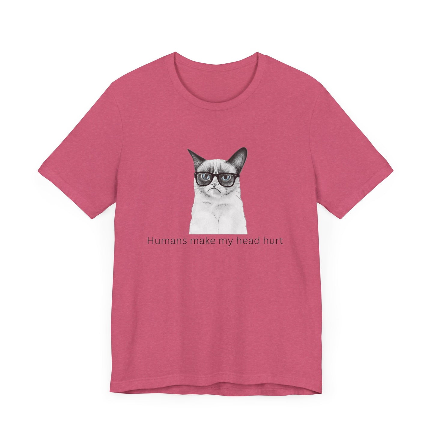 Humans make my head hurt Unisex Jersey Short Sleeve Tee