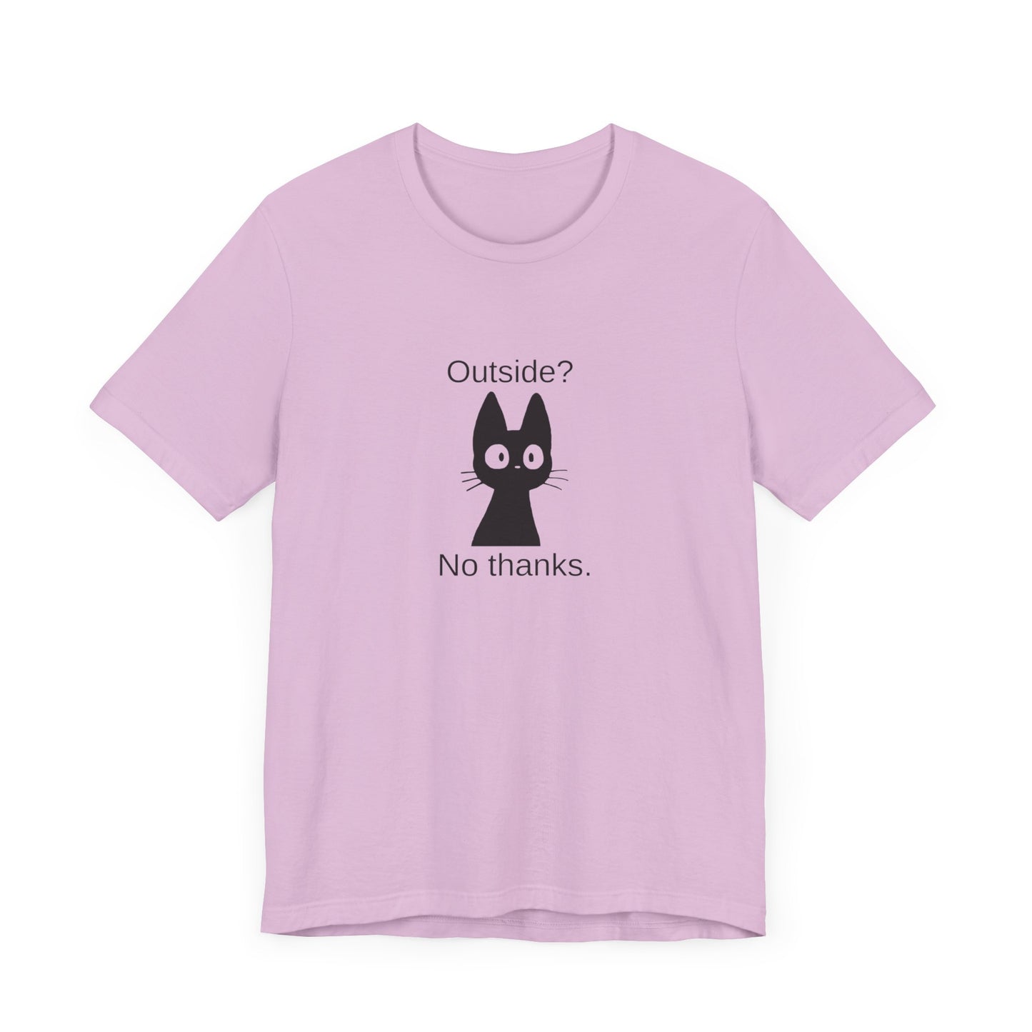 Outside? No thanks. Unisex Jersey Short Sleeve Tee