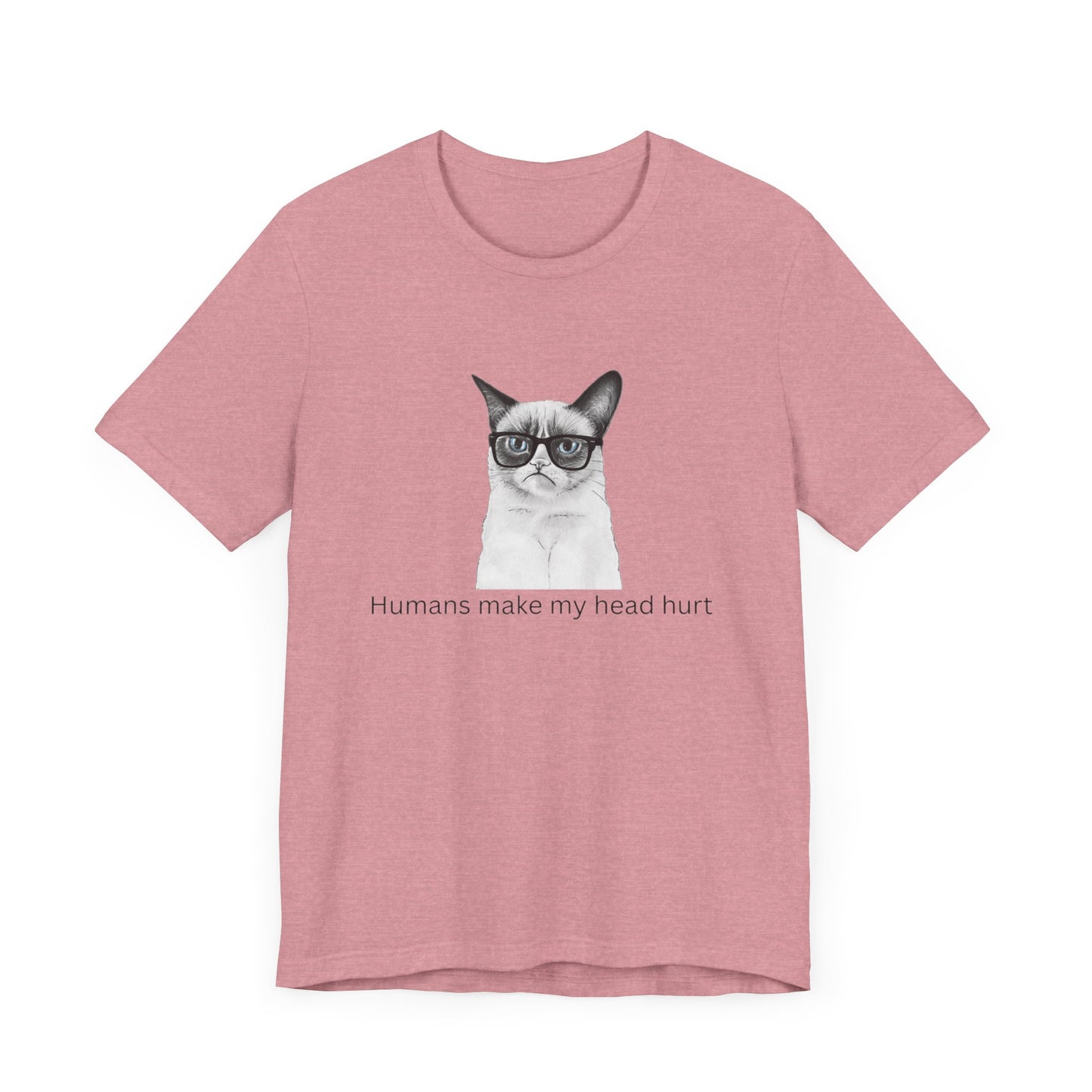 Humans make my head hurt Unisex Jersey Short Sleeve Tee