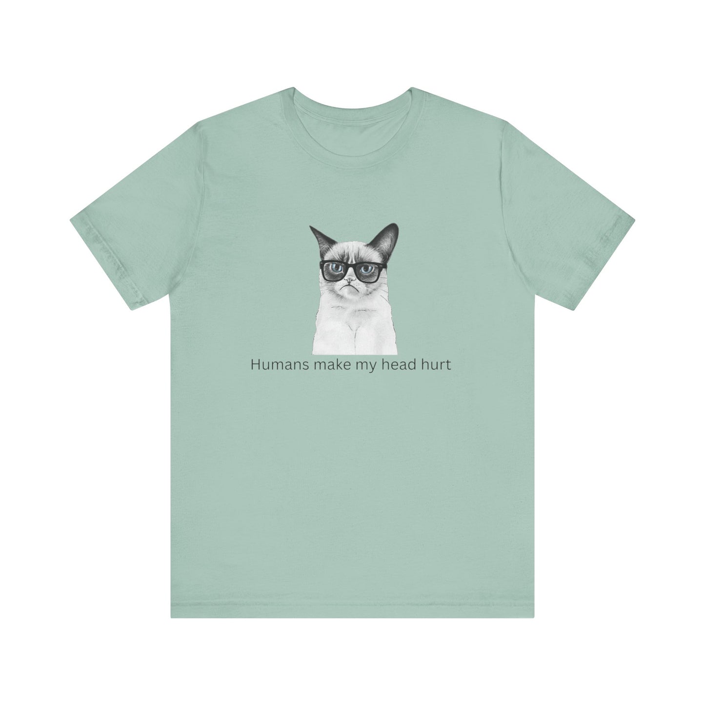 Humans make my head hurt Unisex Jersey Short Sleeve Tee