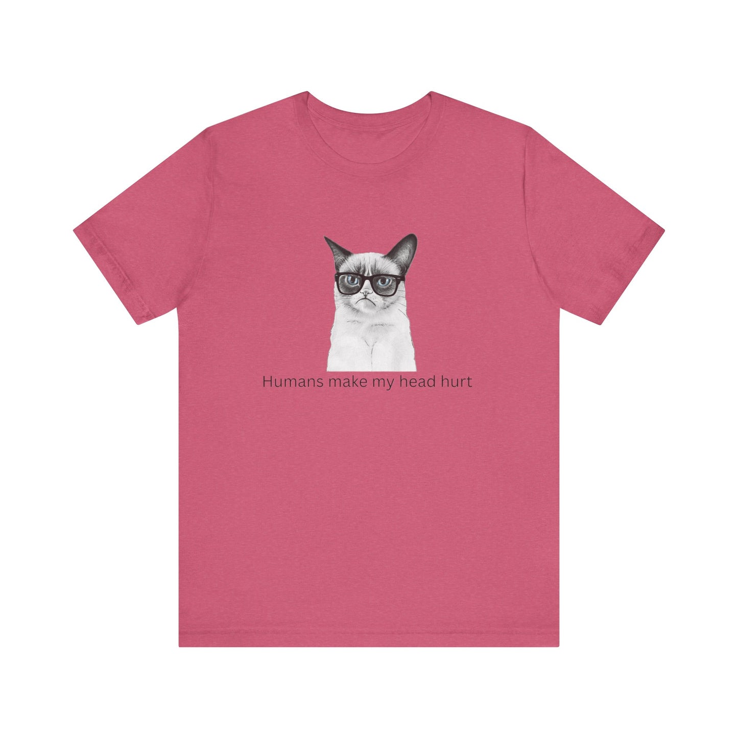 Humans make my head hurt Unisex Jersey Short Sleeve Tee