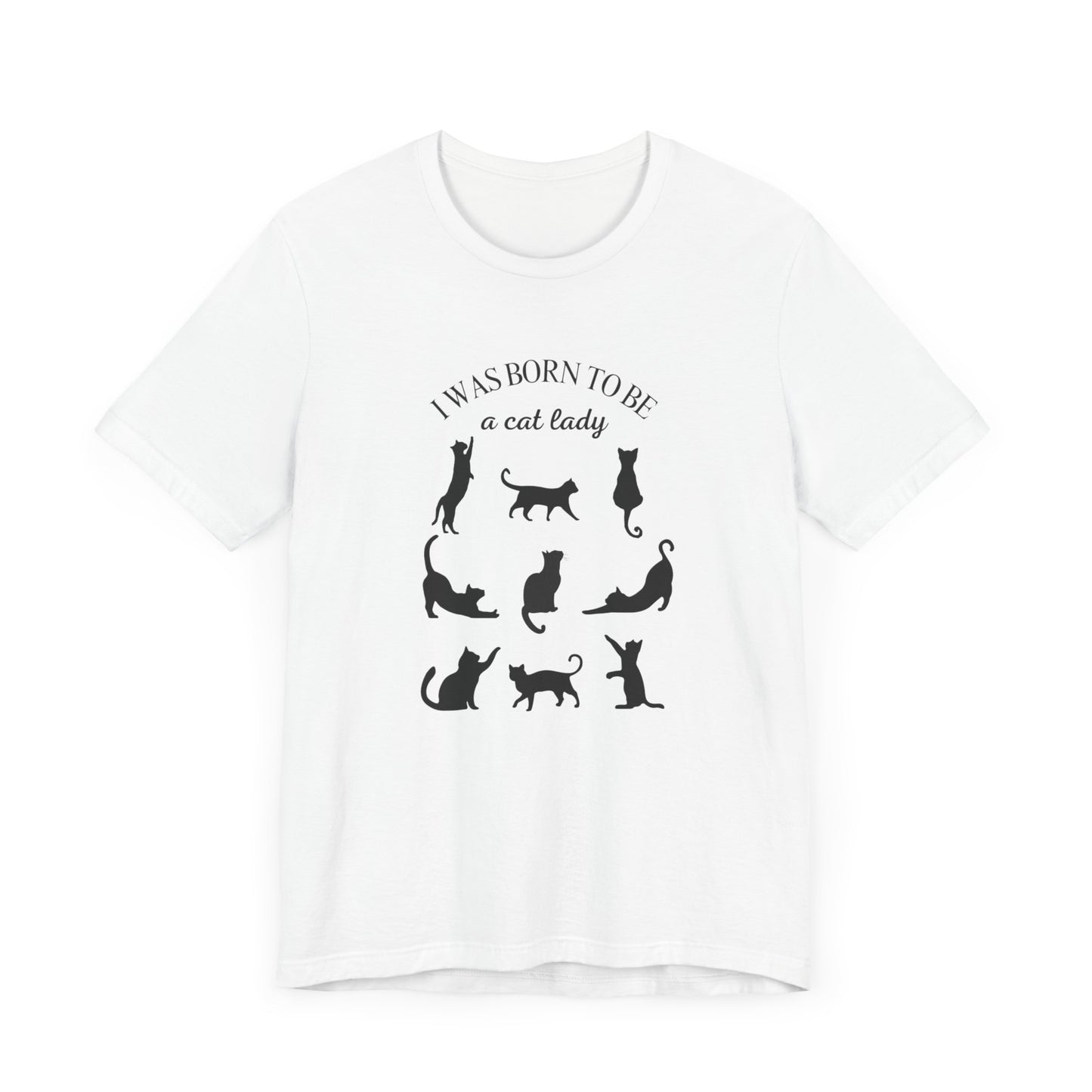 Born to be a Cat Lady Unisex Jersey Short Sleeve Tee