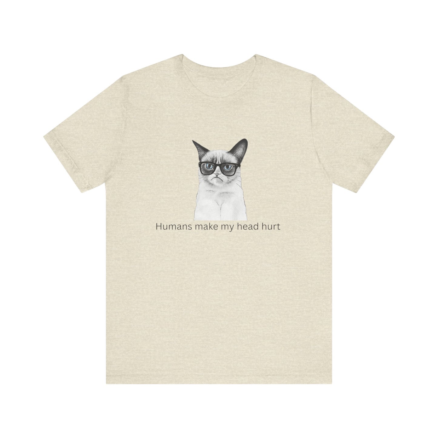 Humans make my head hurt Unisex Jersey Short Sleeve Tee