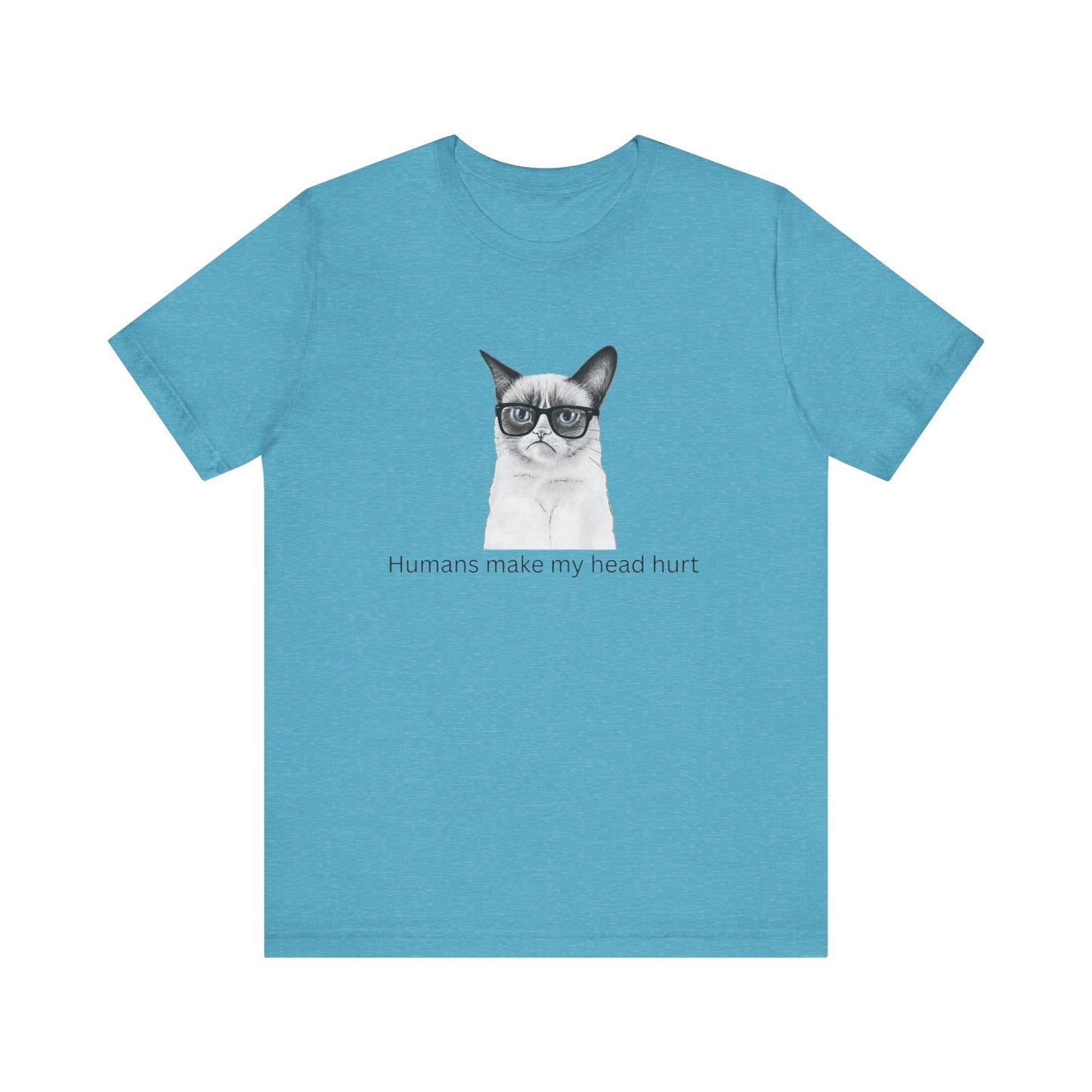 Humans make my head hurt Unisex Jersey Short Sleeve Tee