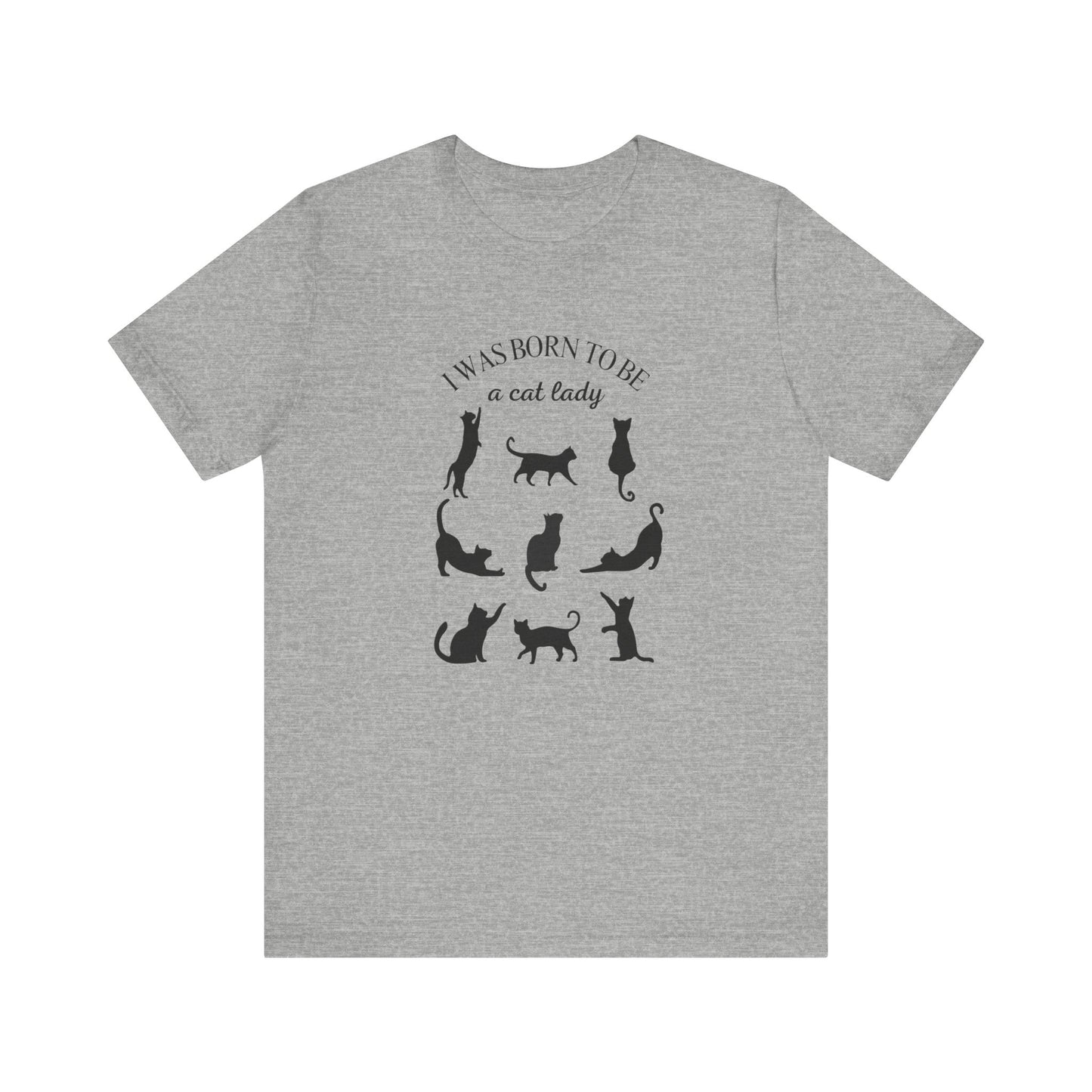 Born to be a Cat Lady Unisex Jersey Short Sleeve Tee