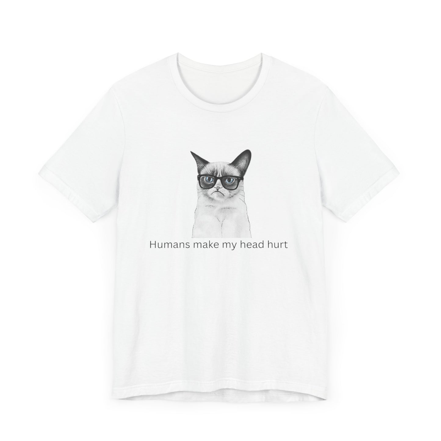 Humans make my head hurt Unisex Jersey Short Sleeve Tee