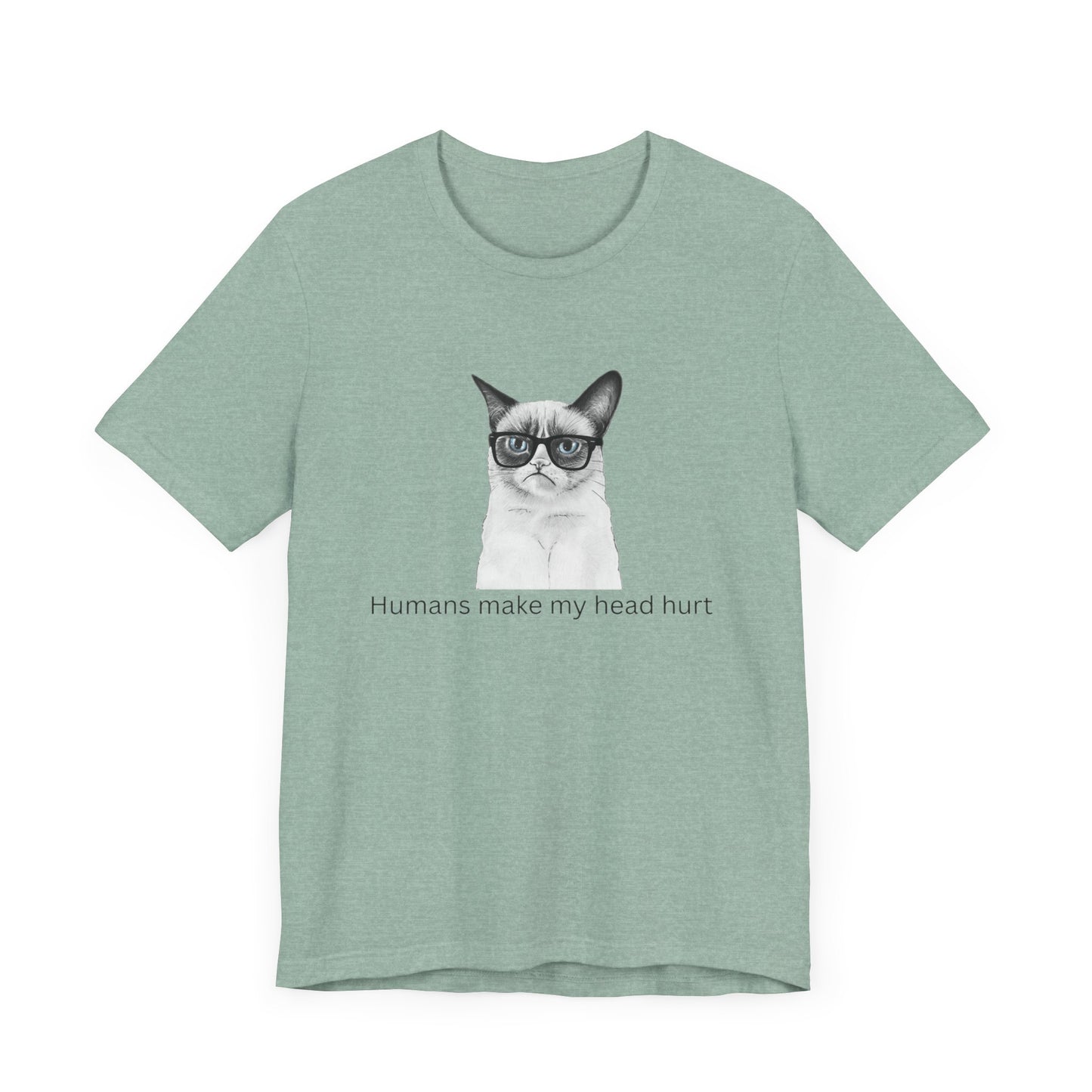 Humans make my head hurt Unisex Jersey Short Sleeve Tee