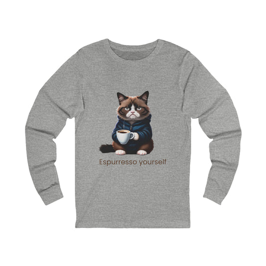Espresso Yourself Cat Long Sleeve Tee - Funny Unisex Jersey Shirt