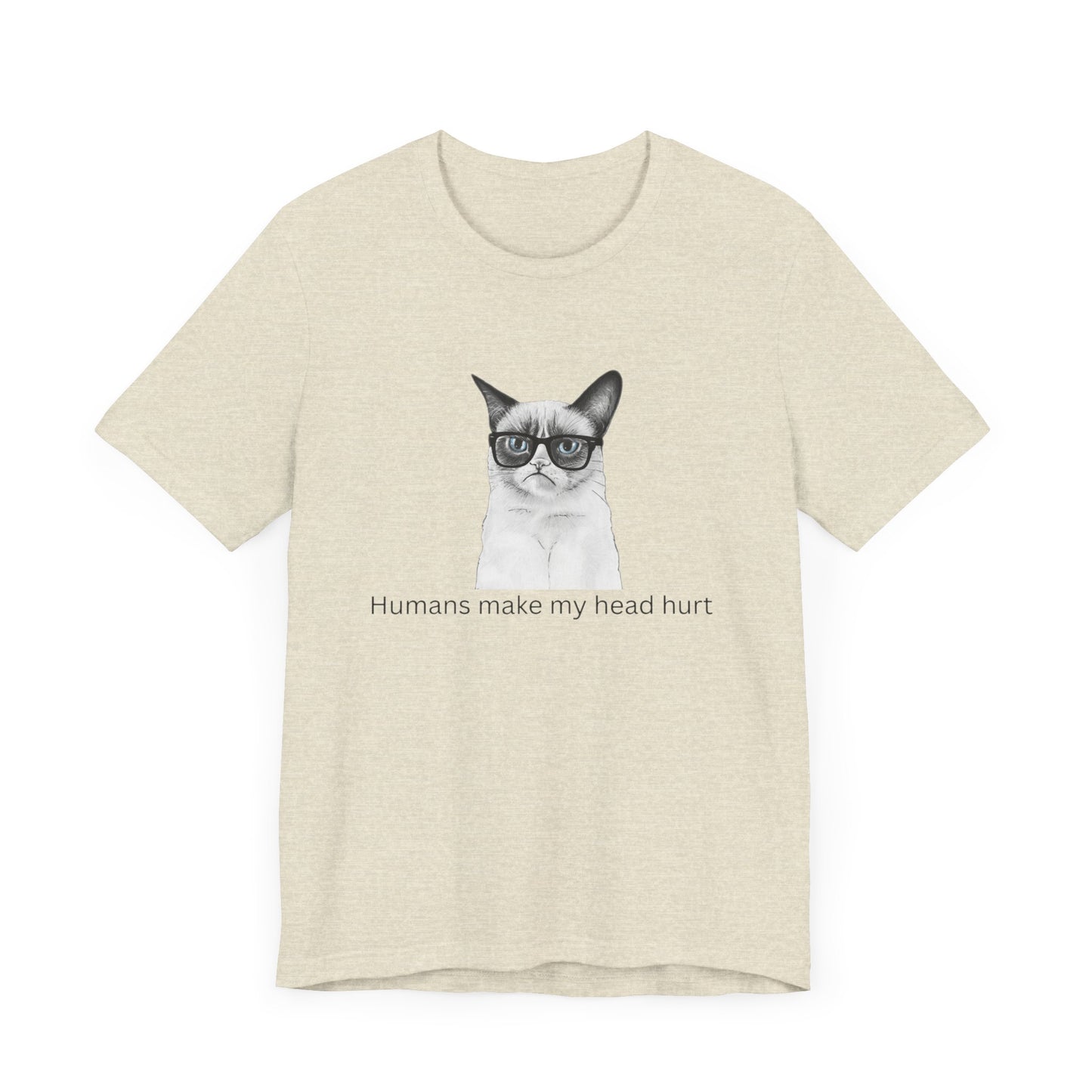 Humans make my head hurt Unisex Jersey Short Sleeve Tee