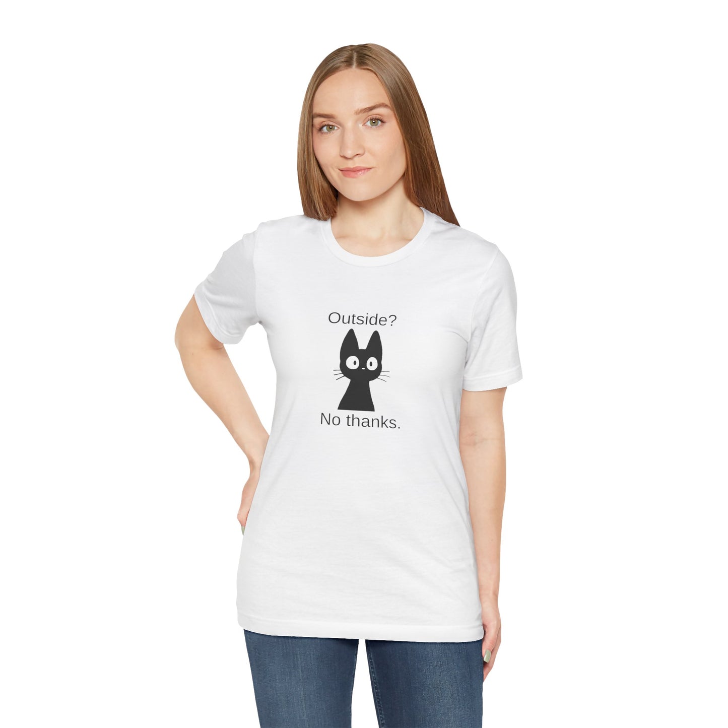 Outside? No thanks. Unisex Jersey Short Sleeve Tee