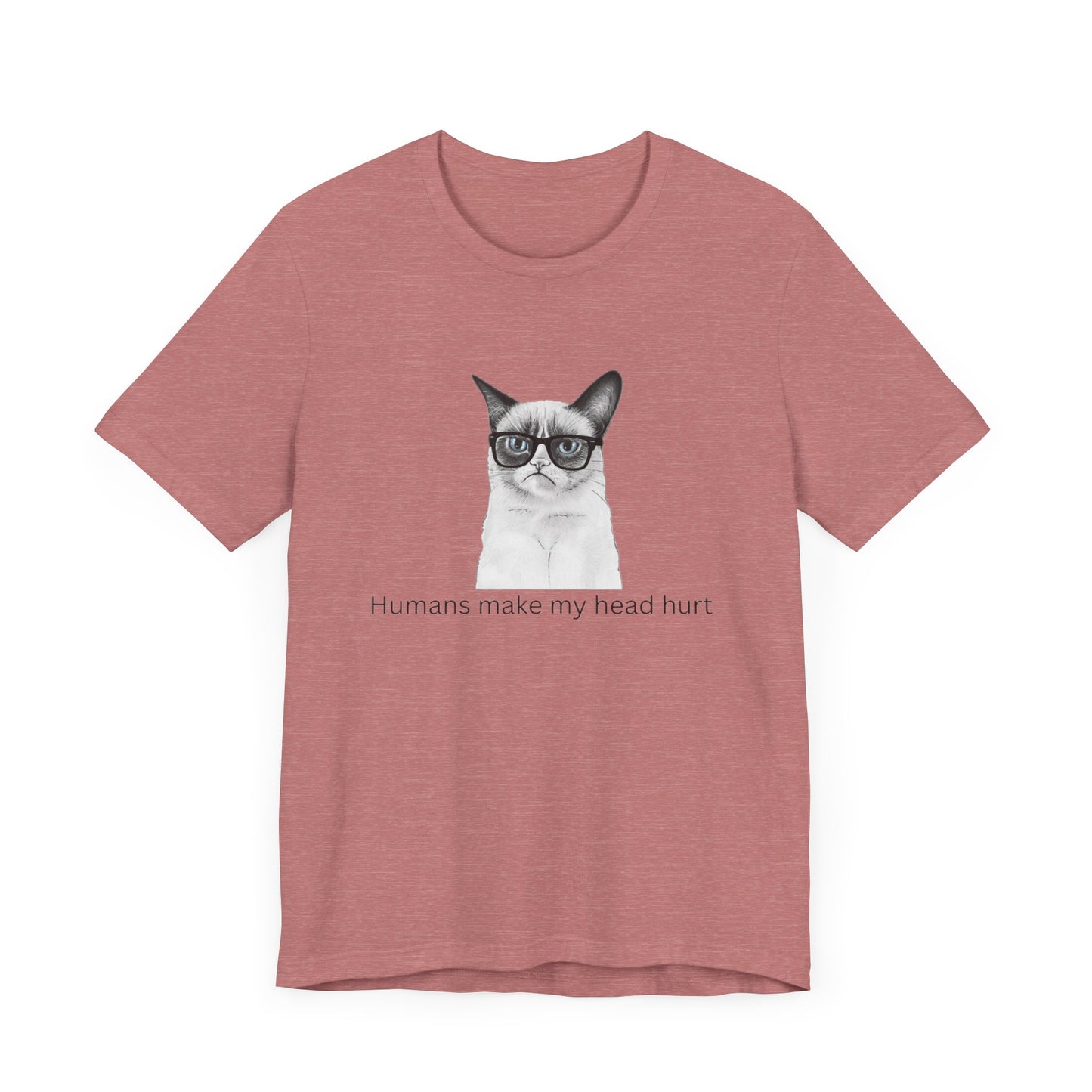 Humans make my head hurt Unisex Jersey Short Sleeve Tee