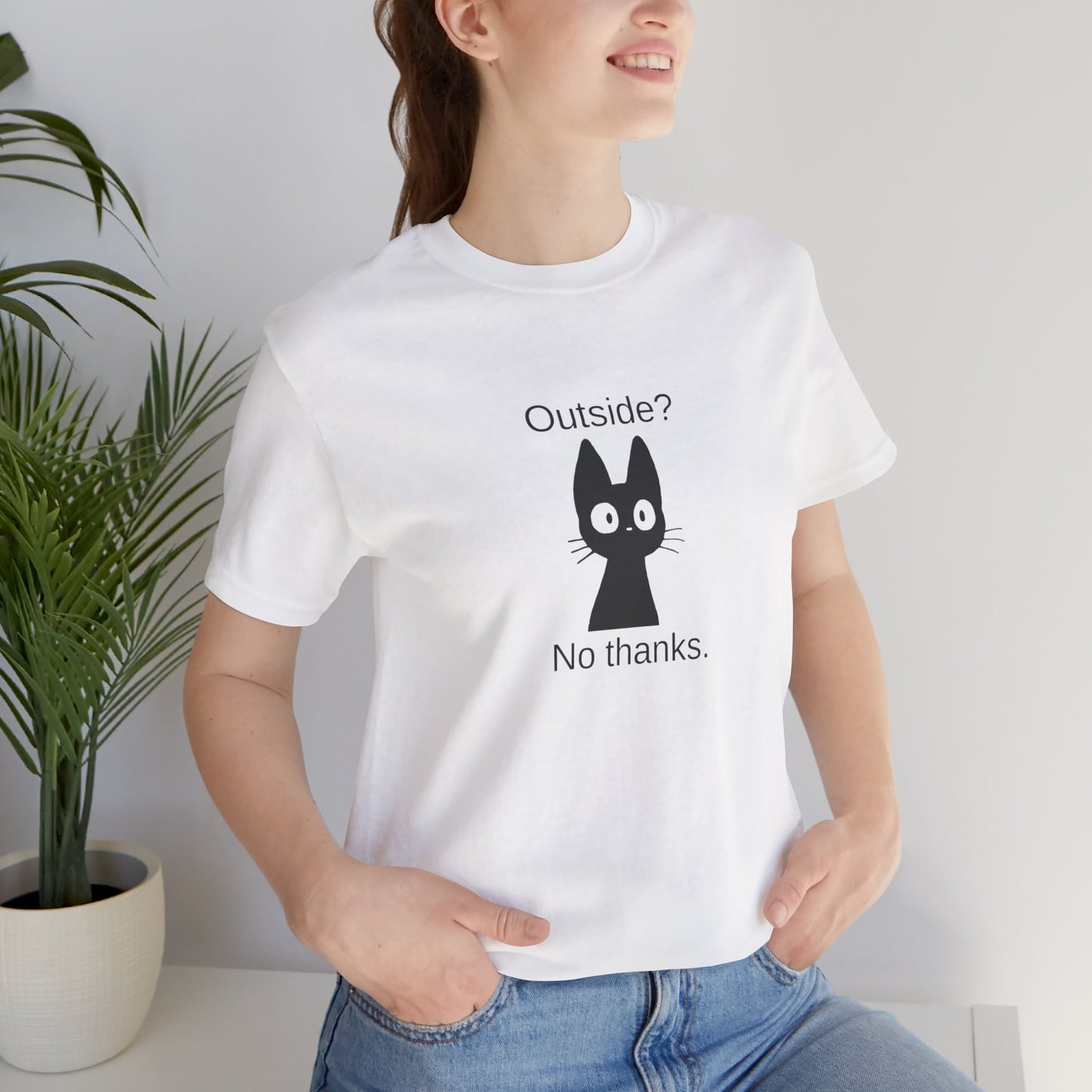 Outside? No thanks. Unisex Jersey Short Sleeve Tee