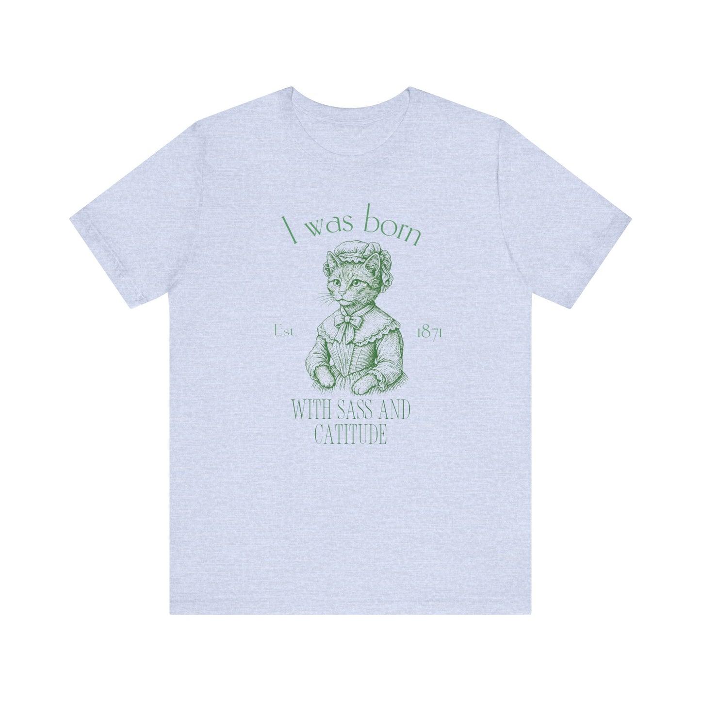 Born with Sass Unisex Jersey Short Sleeve Tee