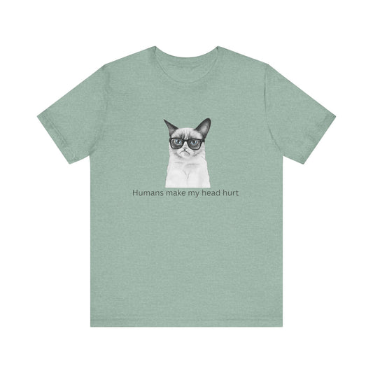 Humans make my head hurt Unisex Jersey Short Sleeve Tee