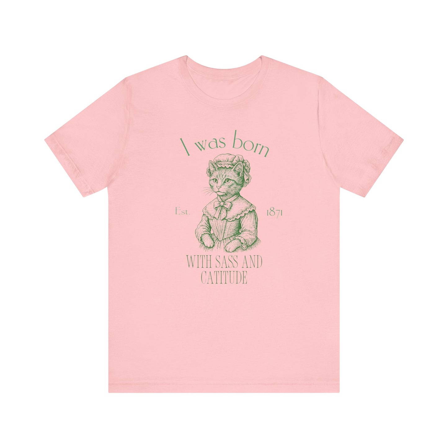 Born with Sass Unisex Jersey Short Sleeve Tee