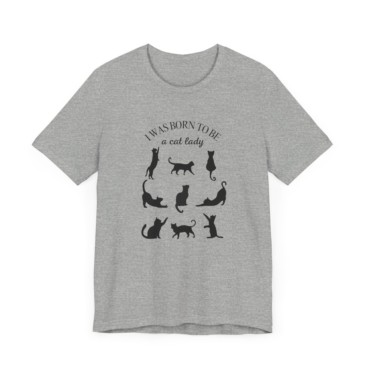 Born to be a Cat Lady Unisex Jersey Short Sleeve Tee
