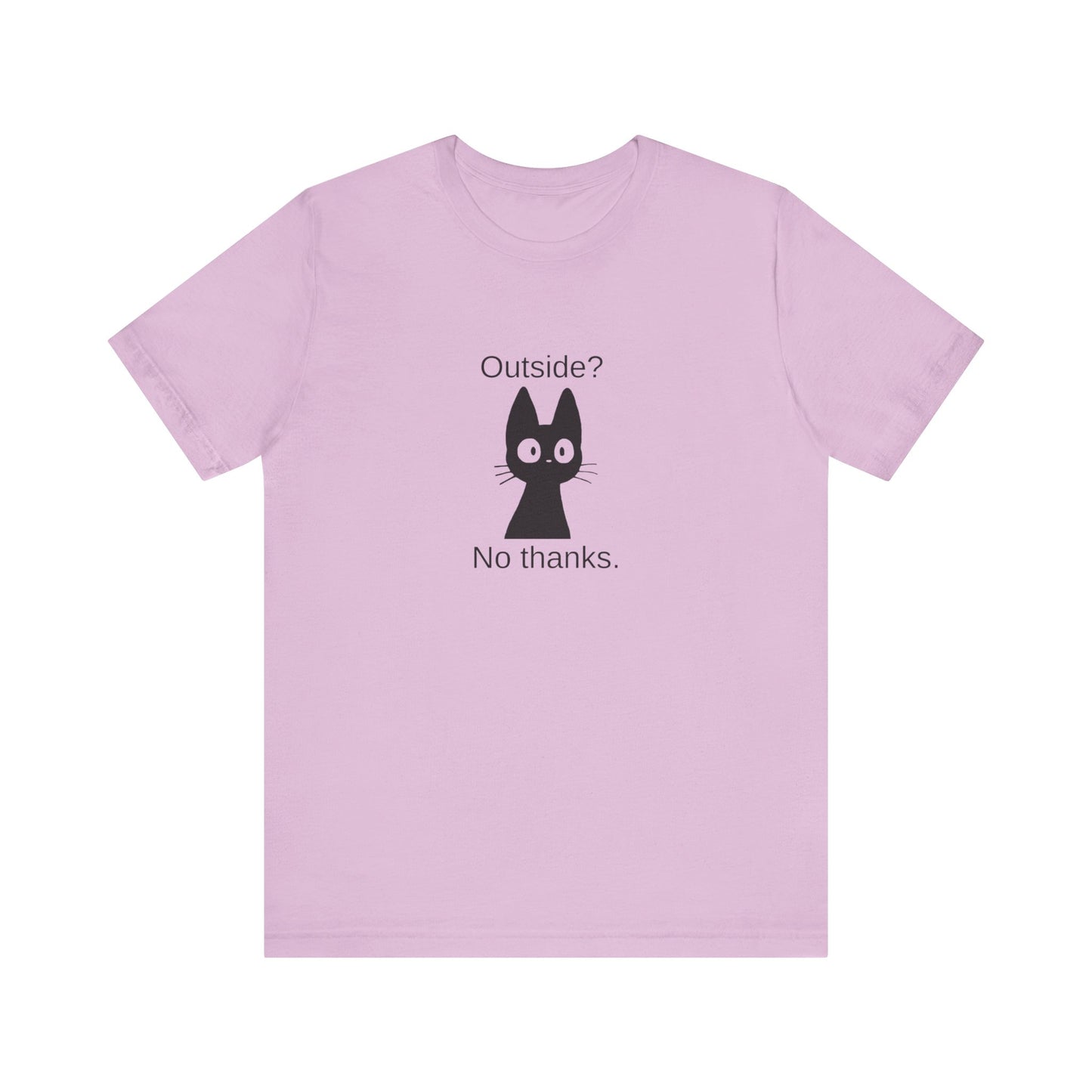 Outside? No thanks. Unisex Jersey Short Sleeve Tee