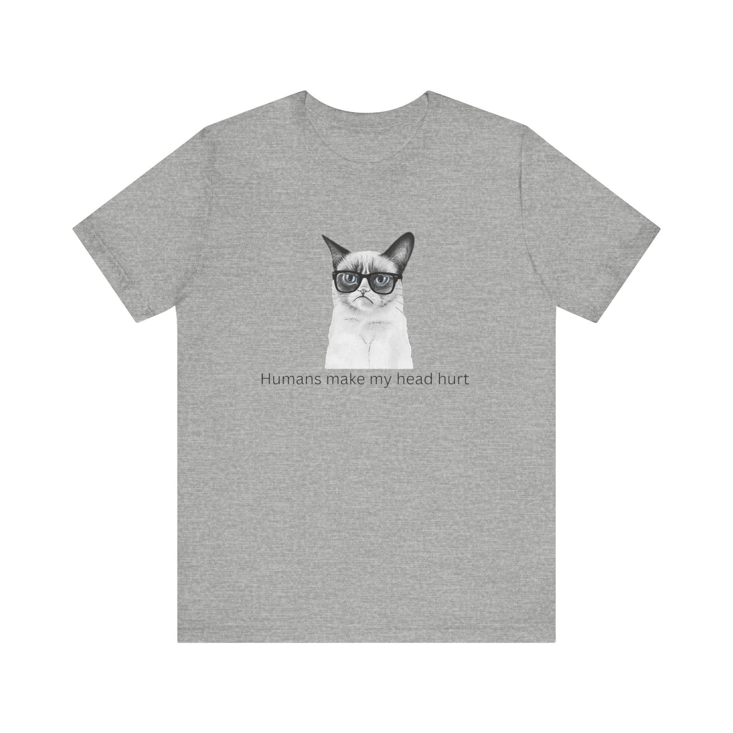 Humans make my head hurt Unisex Jersey Short Sleeve Tee
